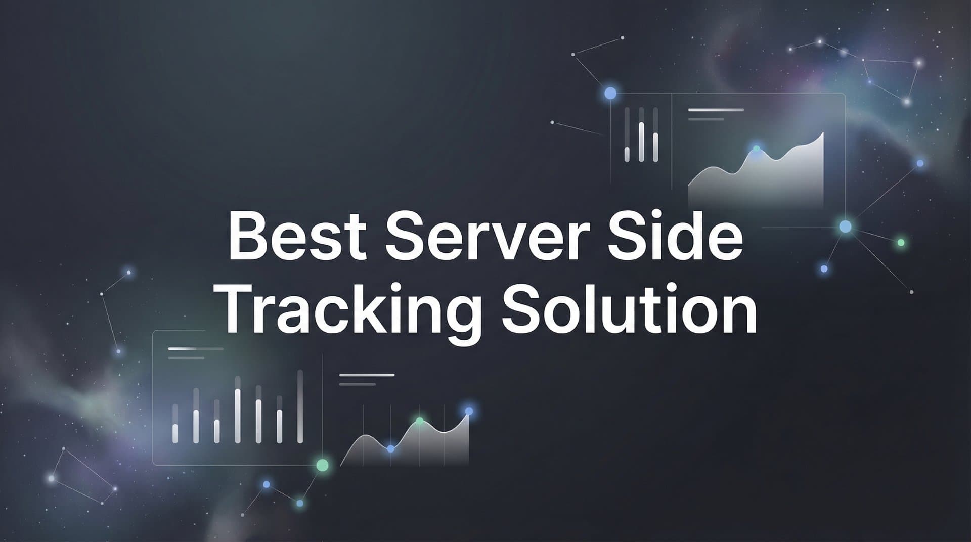9 Best Server-Side Tracking Solutions for Accurate Marketing Data in 2026