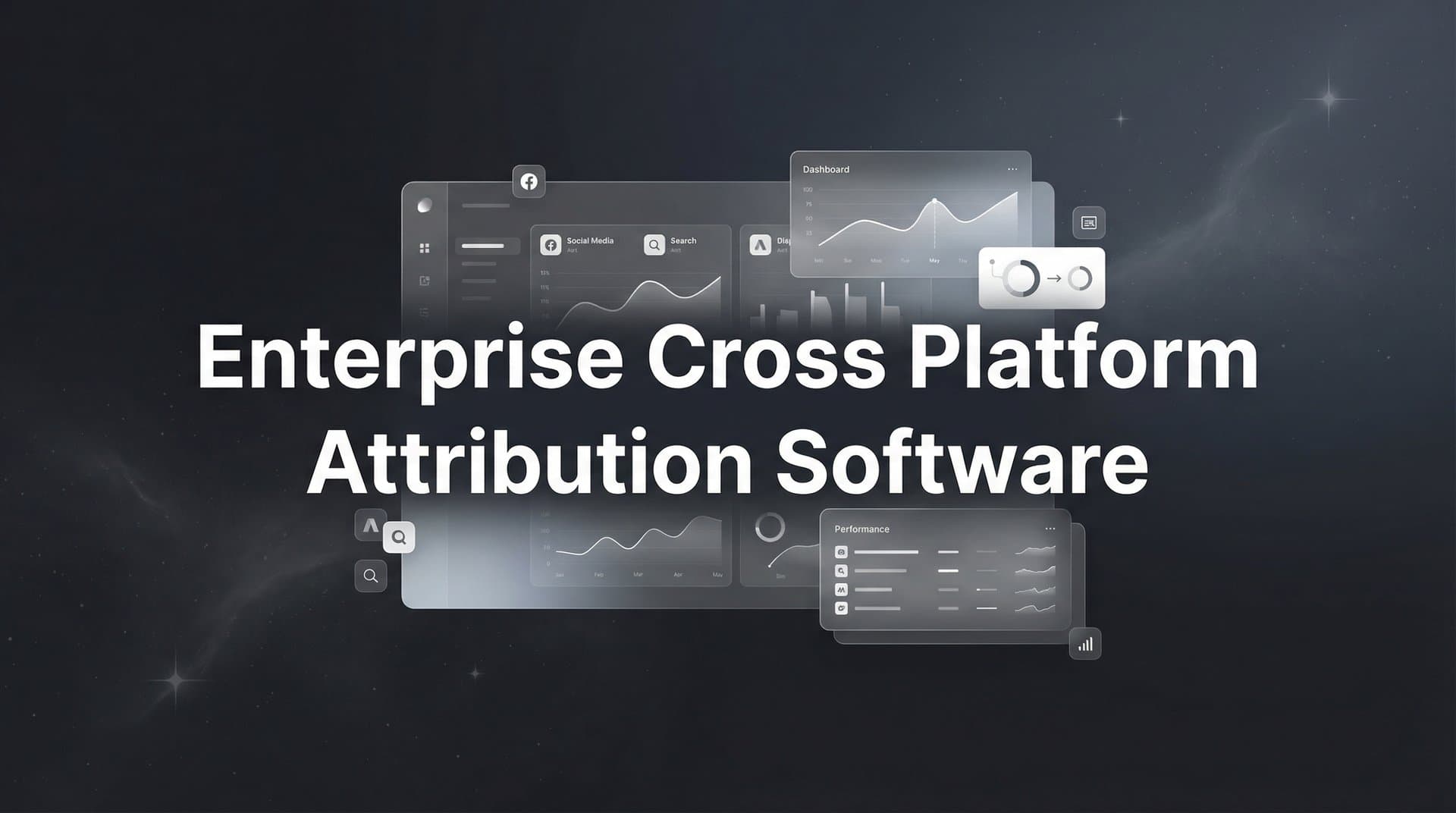 9 Best Enterprise Cross-Platform Attribution Software Solutions in 2026