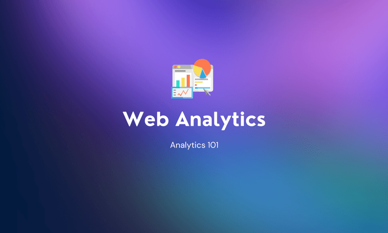 Understanding Web Analytics