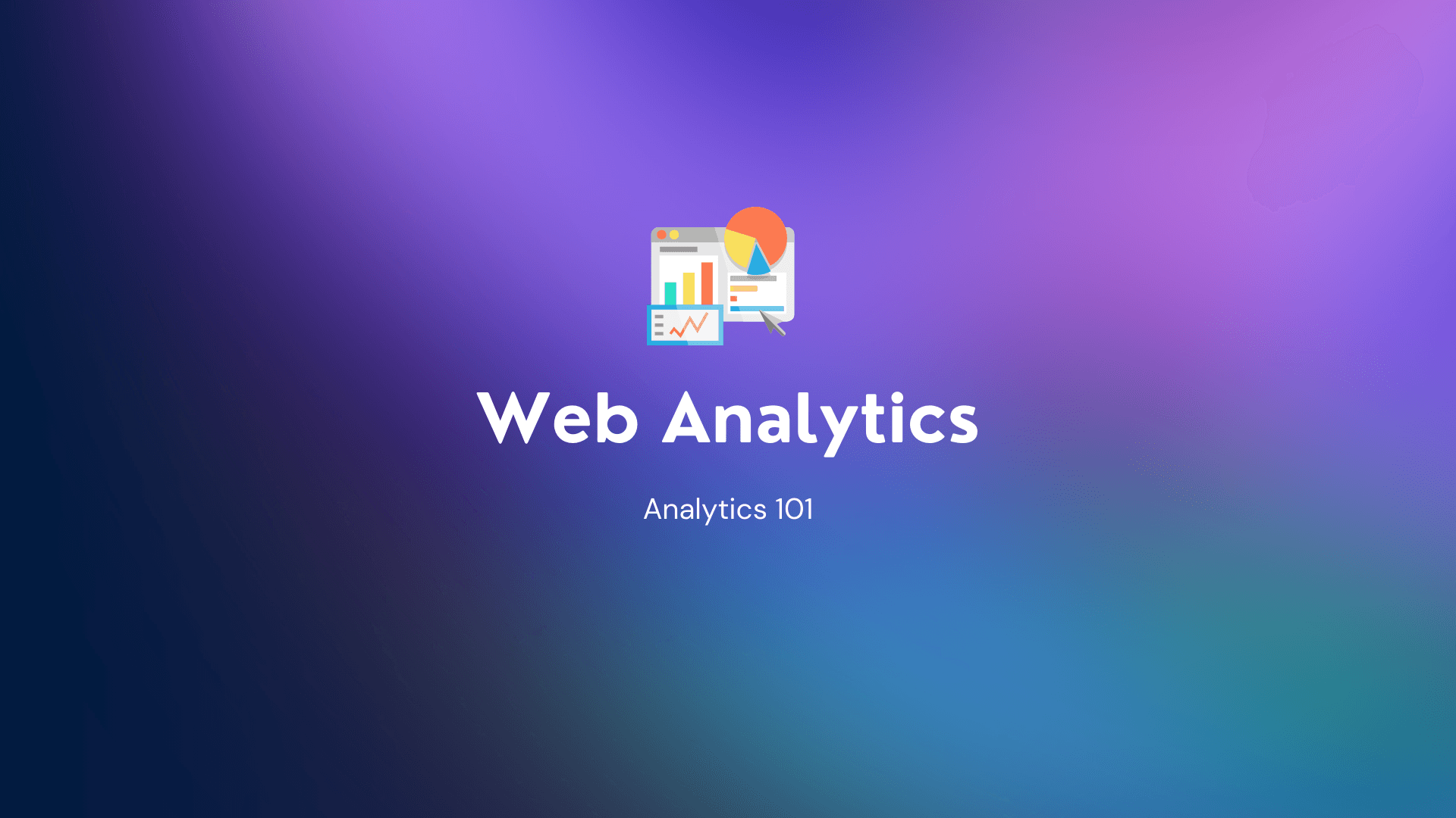 Understanding Web Analytics