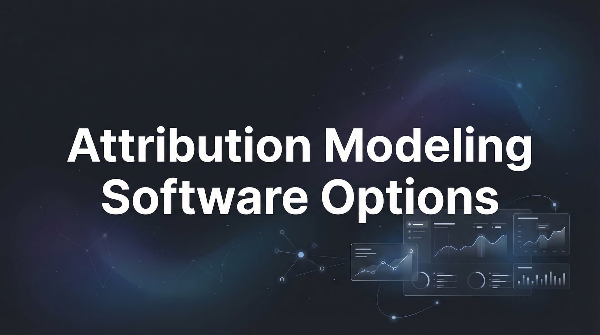 9 Best Attribution Modeling Software Options for Marketers in 2026