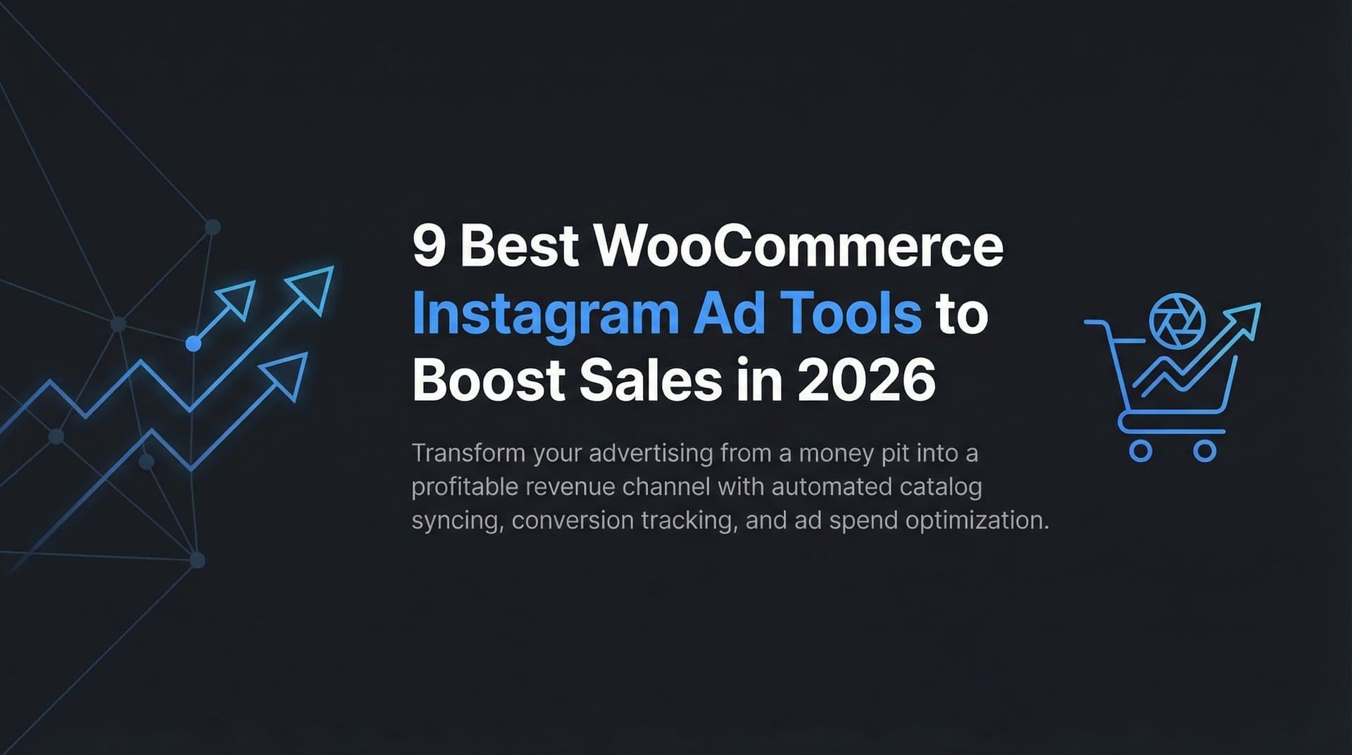 9 Best WooCommerce Instagram Ad Tools to Boost Sales in 2026