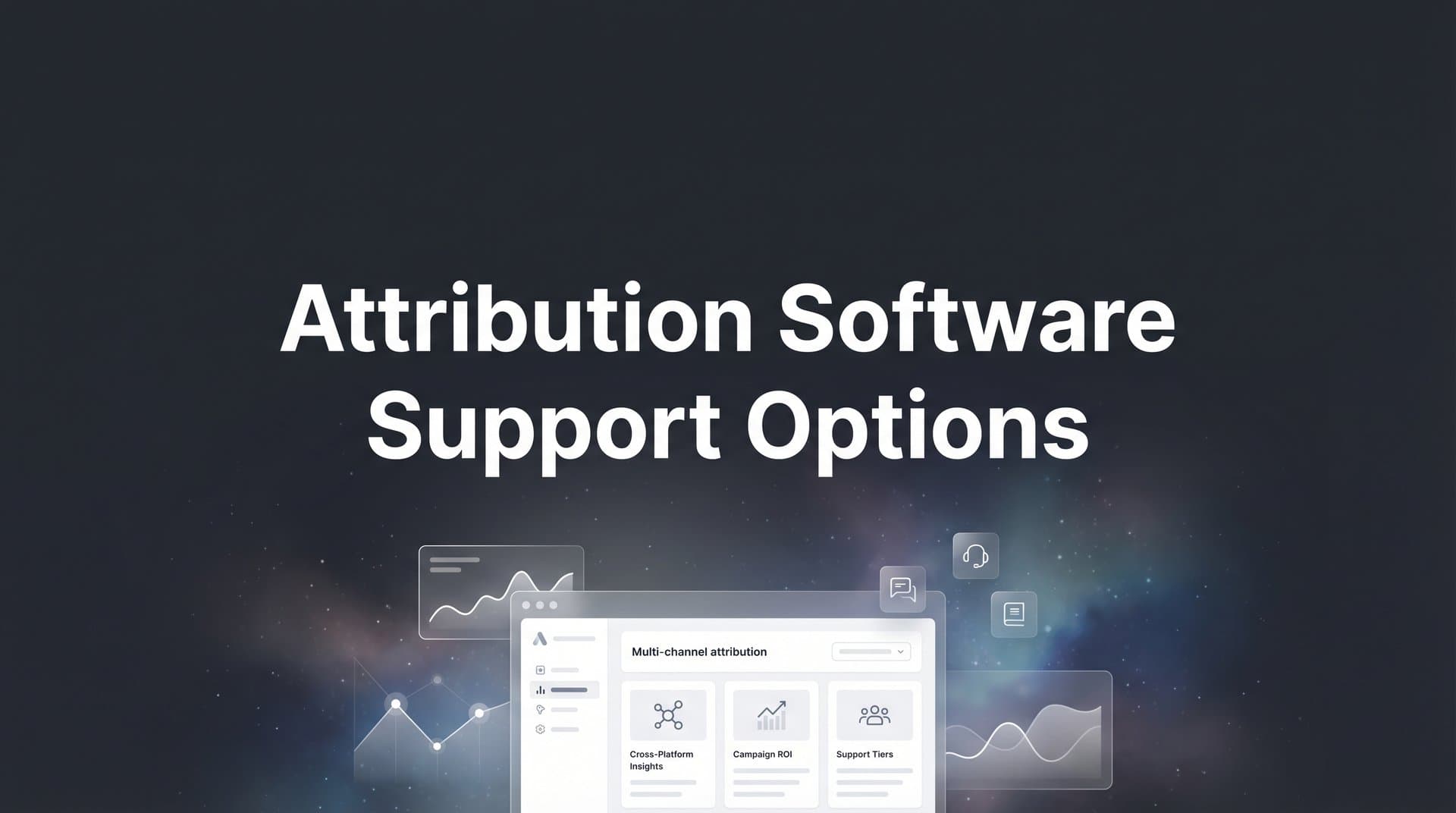 9 Best Attribution Software Options With Excellent Support in 2026