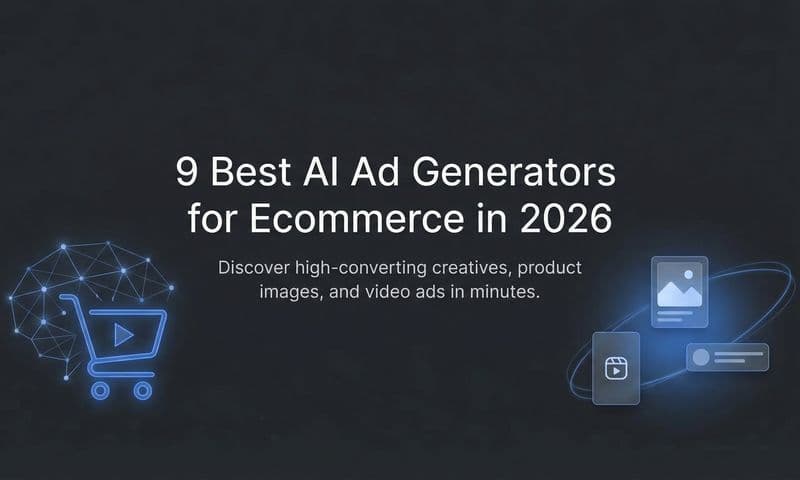 9 Best AI Ad Generators for Ecommerce in 2026