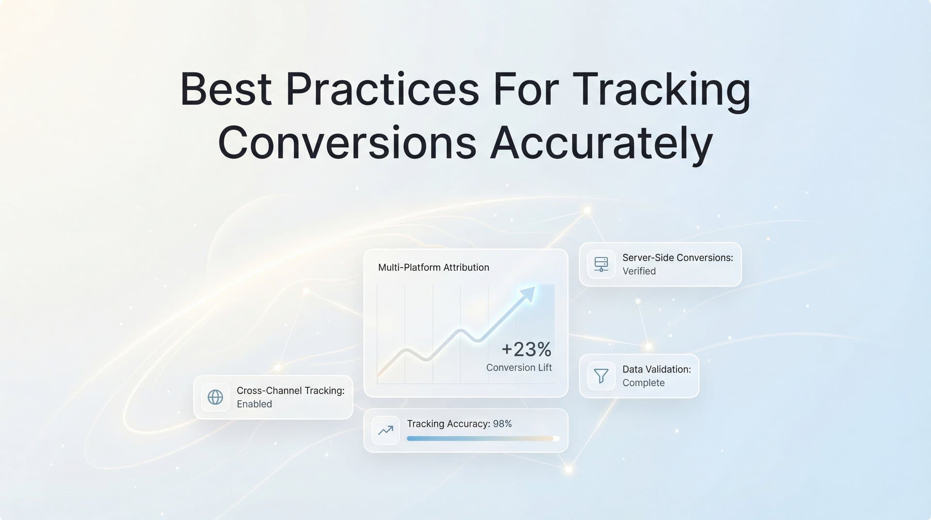 8 Best Practices for Tracking Conversions Accurately in 2026