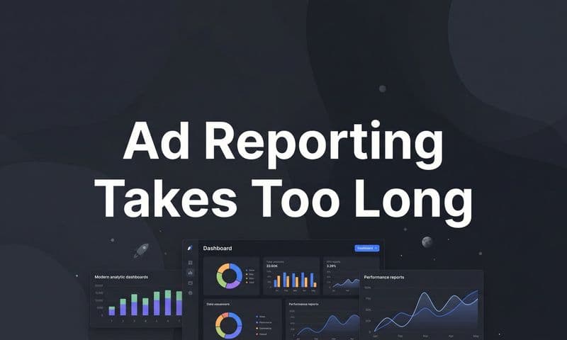 7 Strategies to Fix Ad Reporting That Takes Too Long