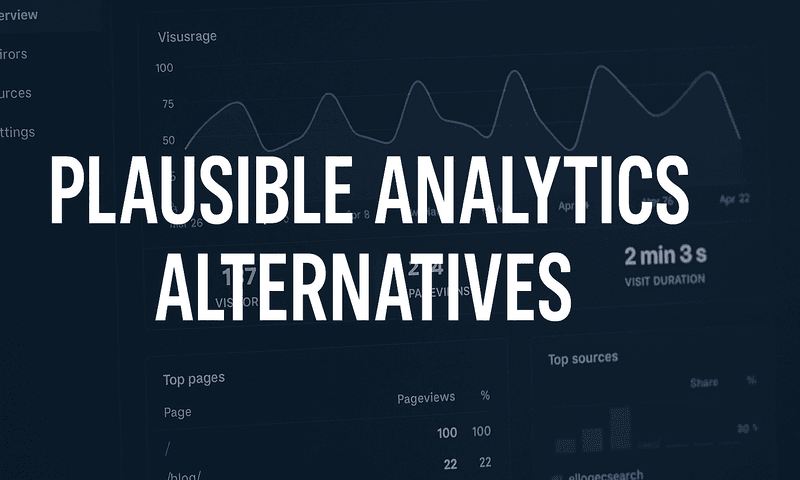 Discover 7 Plausible Analytics Alternatives To Enhance Your Marketing Strategy