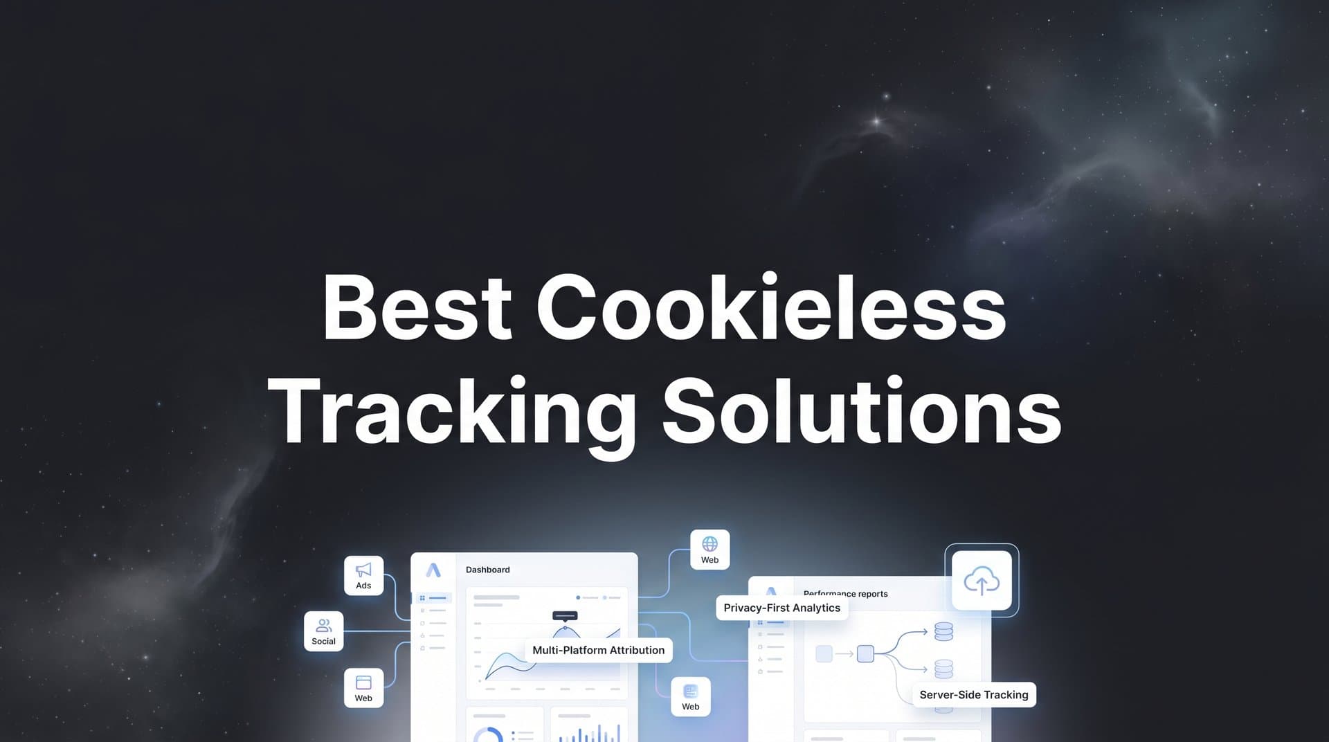 9 Best Cookieless Tracking Solutions for Marketers in 2026