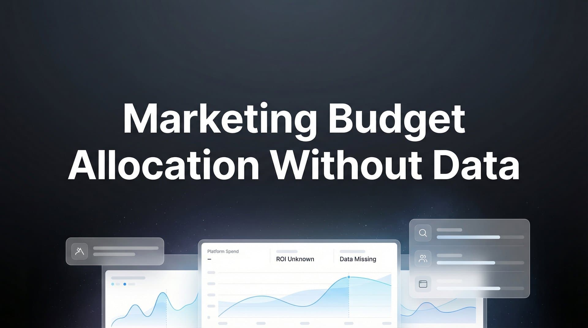 How to Allocate Your Marketing Budget Without Data: A Practical 6-Step Framework