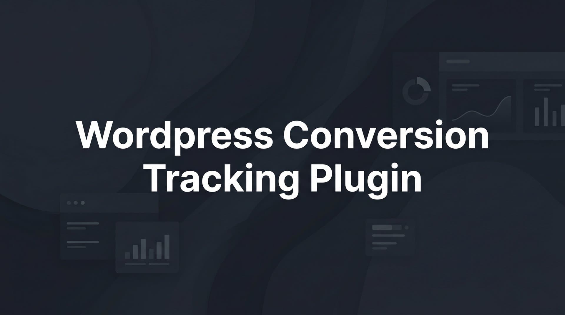 9 Best WordPress Conversion Tracking Plugins in 2026