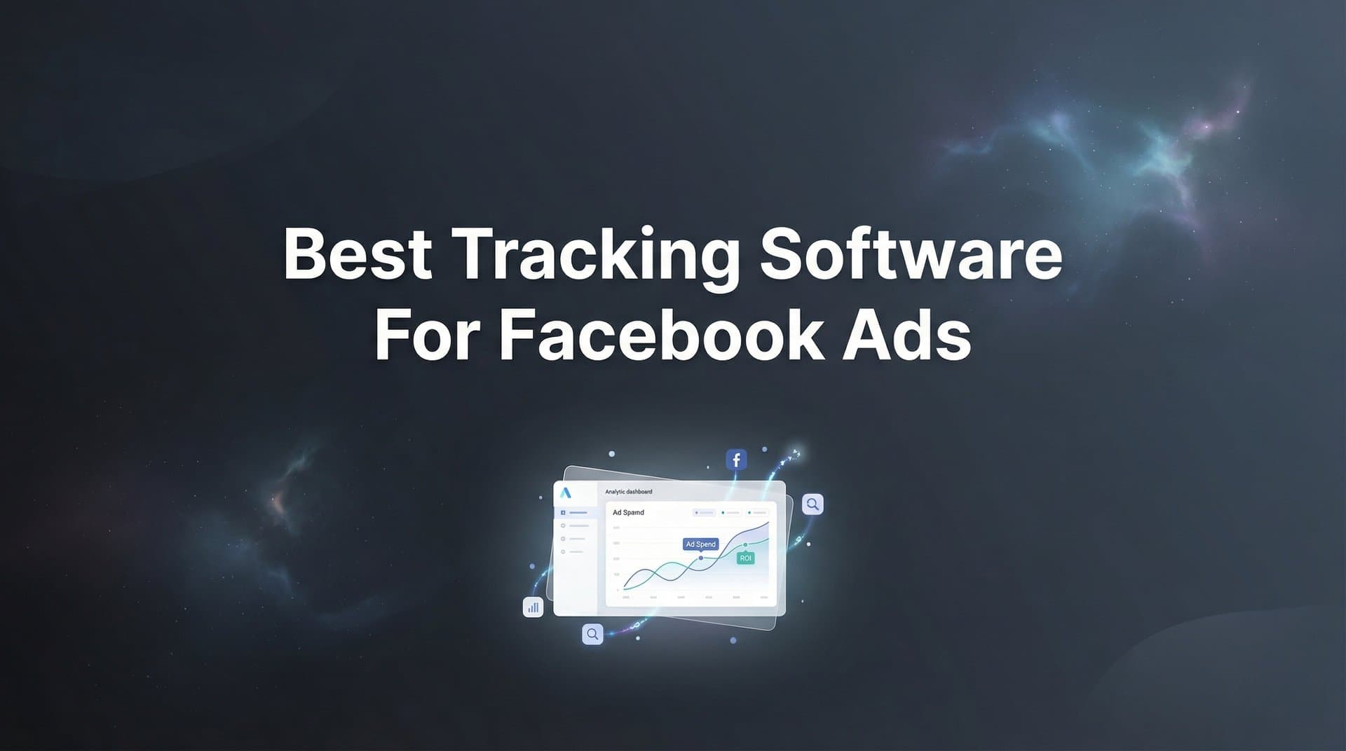 9 Best Tracking Software for Facebook Ads in 2026