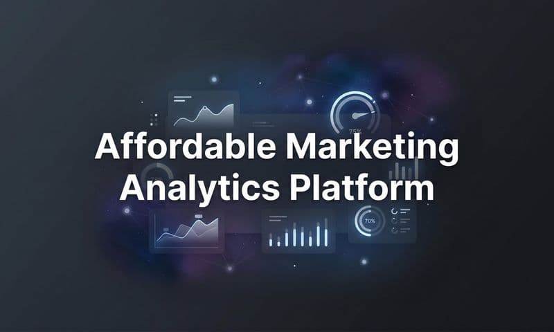 9 Best Affordable Marketing Analytics Platforms in 2026