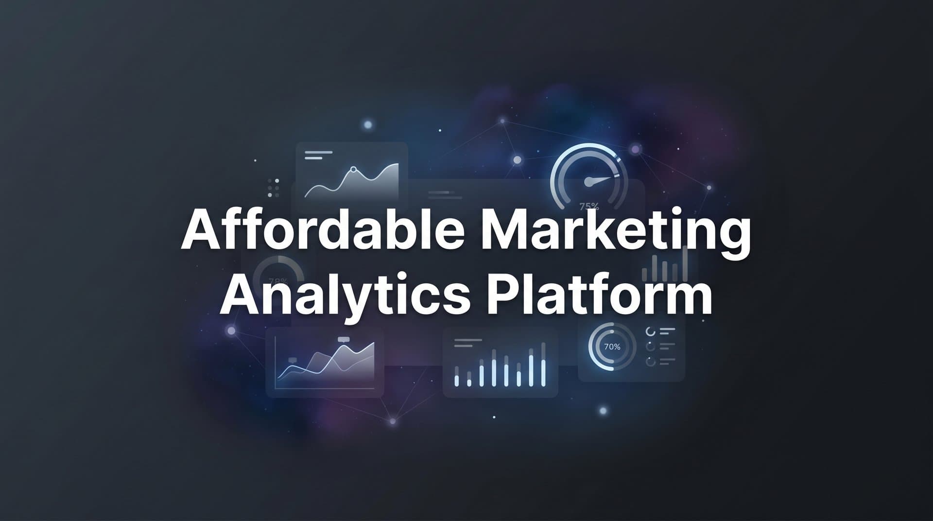 9 Best Affordable Marketing Analytics Platforms in 2026