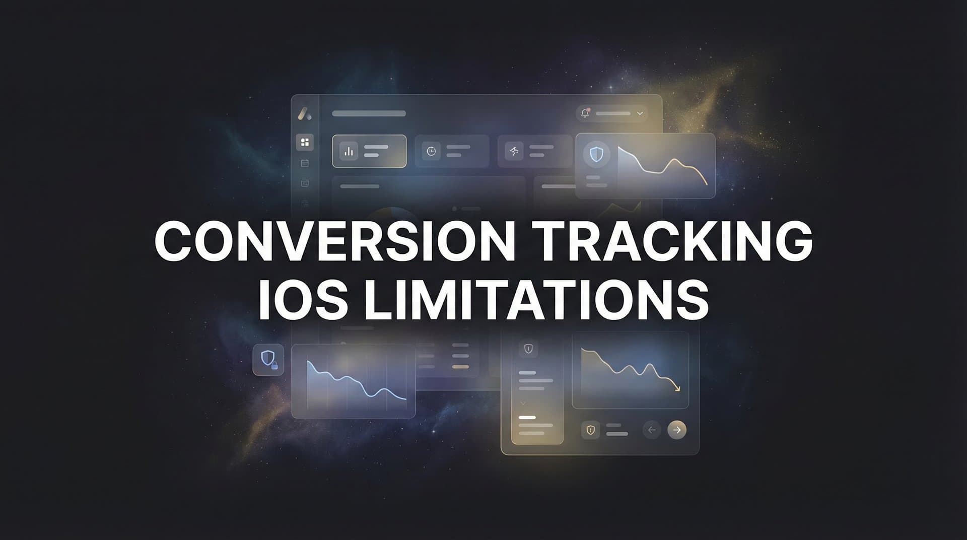 Conversion Tracking iOS Limitations: What Marketers Need to Know in 2026