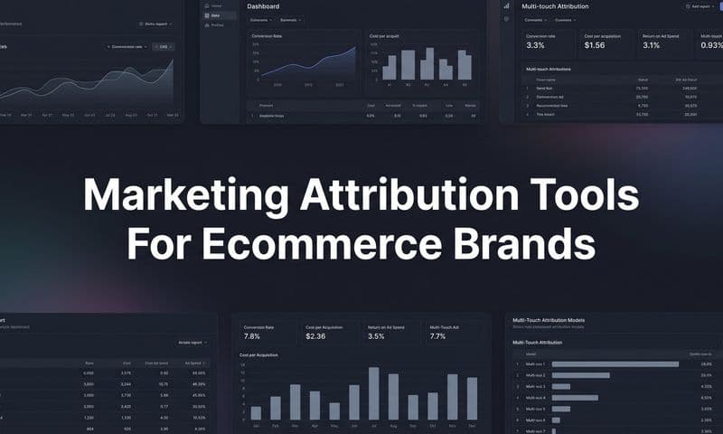 9 Best Marketing Attribution Tools for Ecommerce Brands in 2026