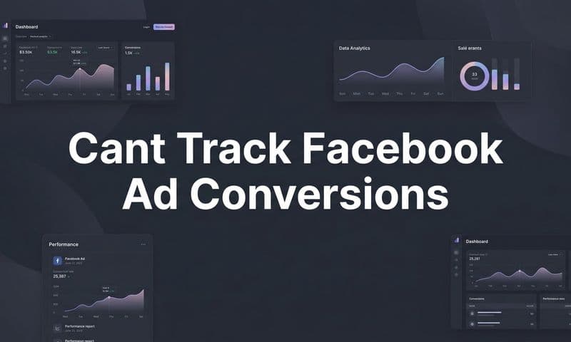 Can't Track Facebook Ad Conversions? Here's How to Fix It Step by Step
