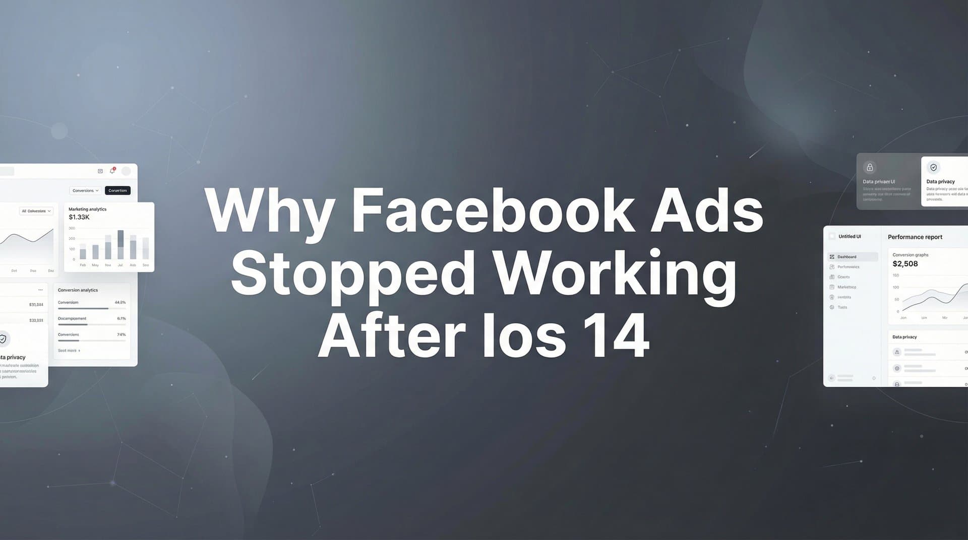 Why Facebook Ads Stopped Working After iOS 14: The Complete Breakdown and Recovery Guide