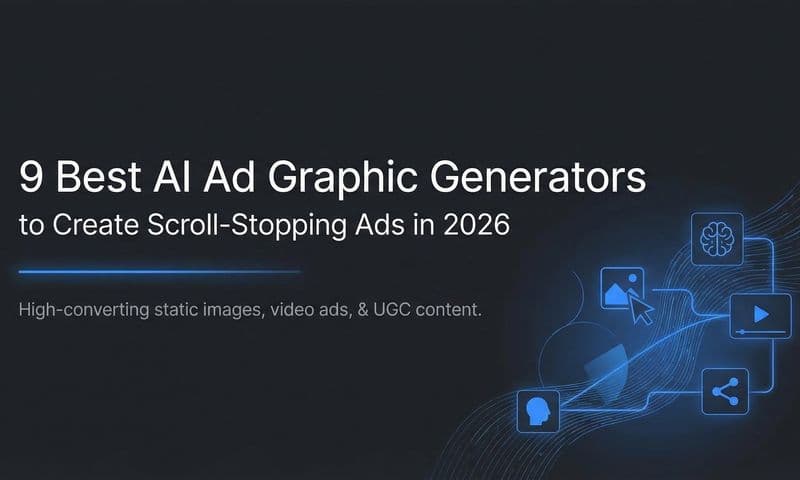 9 Best AI Ad Graphic Generators to Create Scroll-Stopping Ads in 2026