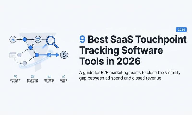 9 Best SaaS Touchpoint Tracking Software Tools in 2026
