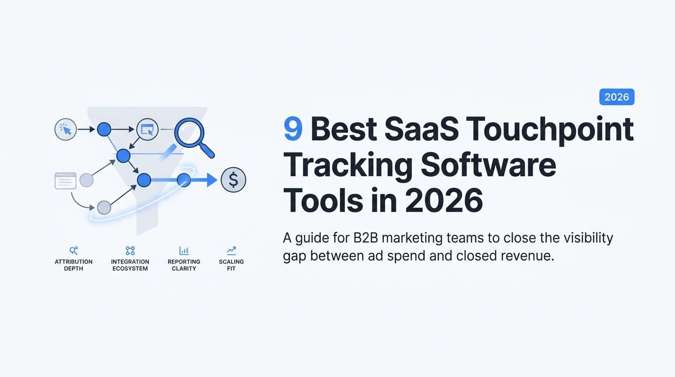 9 Best SaaS Touchpoint Tracking Software Tools in 2026