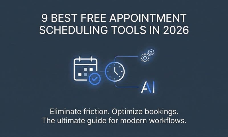 9 Best Free Appointment Scheduling Tools in 2026