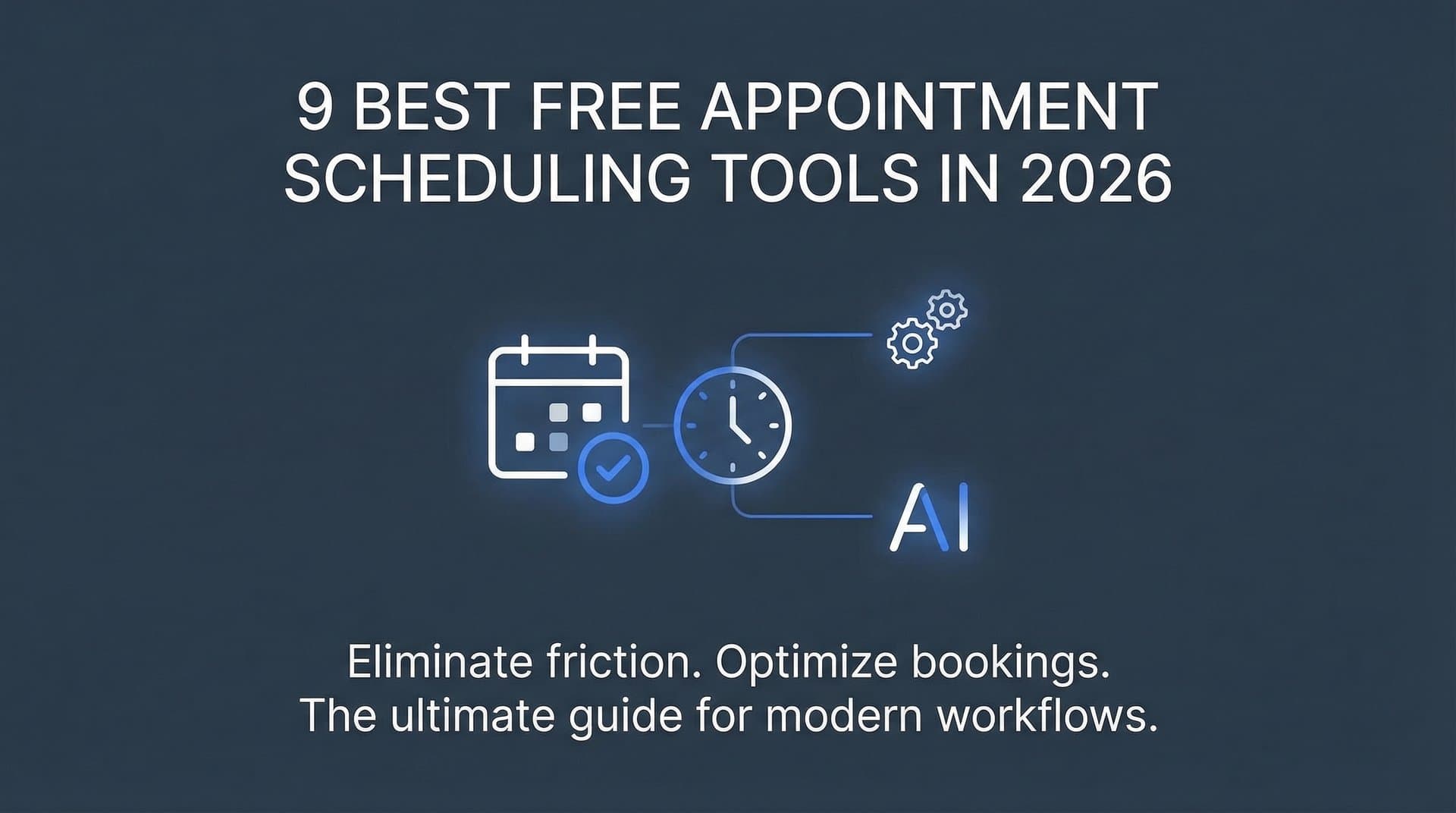 9 Best Free Appointment Scheduling Tools in 2026