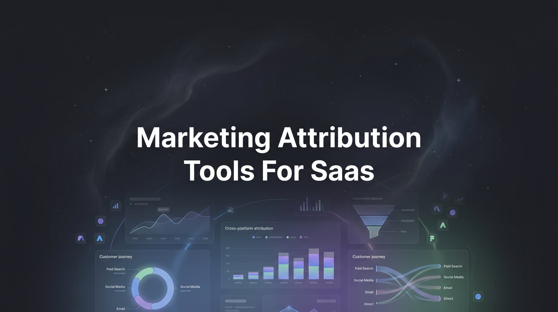 9 Best Marketing Attribution Tools for SaaS in 2026