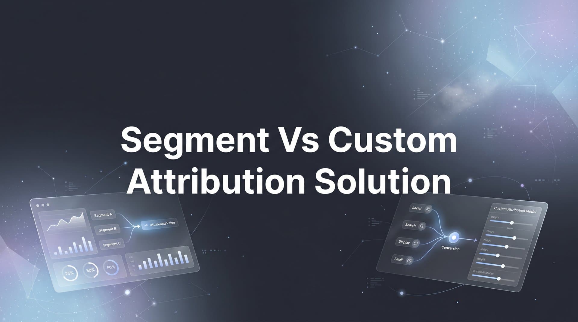 7 Best Segment Alternatives and Custom Attribution Solutions in 2026