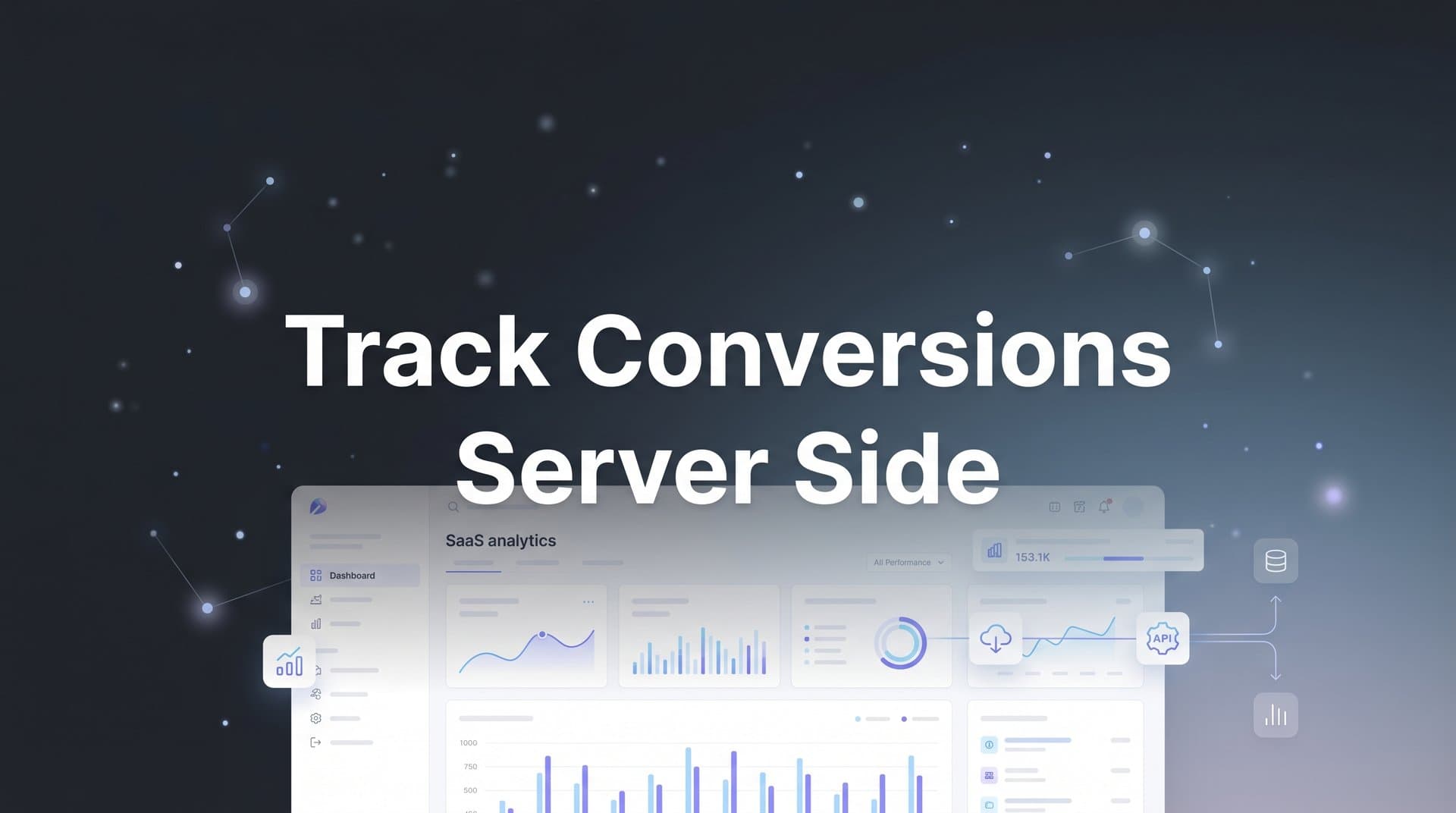 How to Track Conversions Server Side: A Step-by-Step Guide for Accurate Ad Attribution