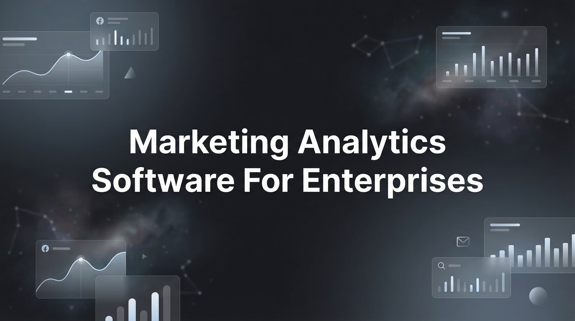 9 Best Marketing Analytics Software for Enterprises in 2026