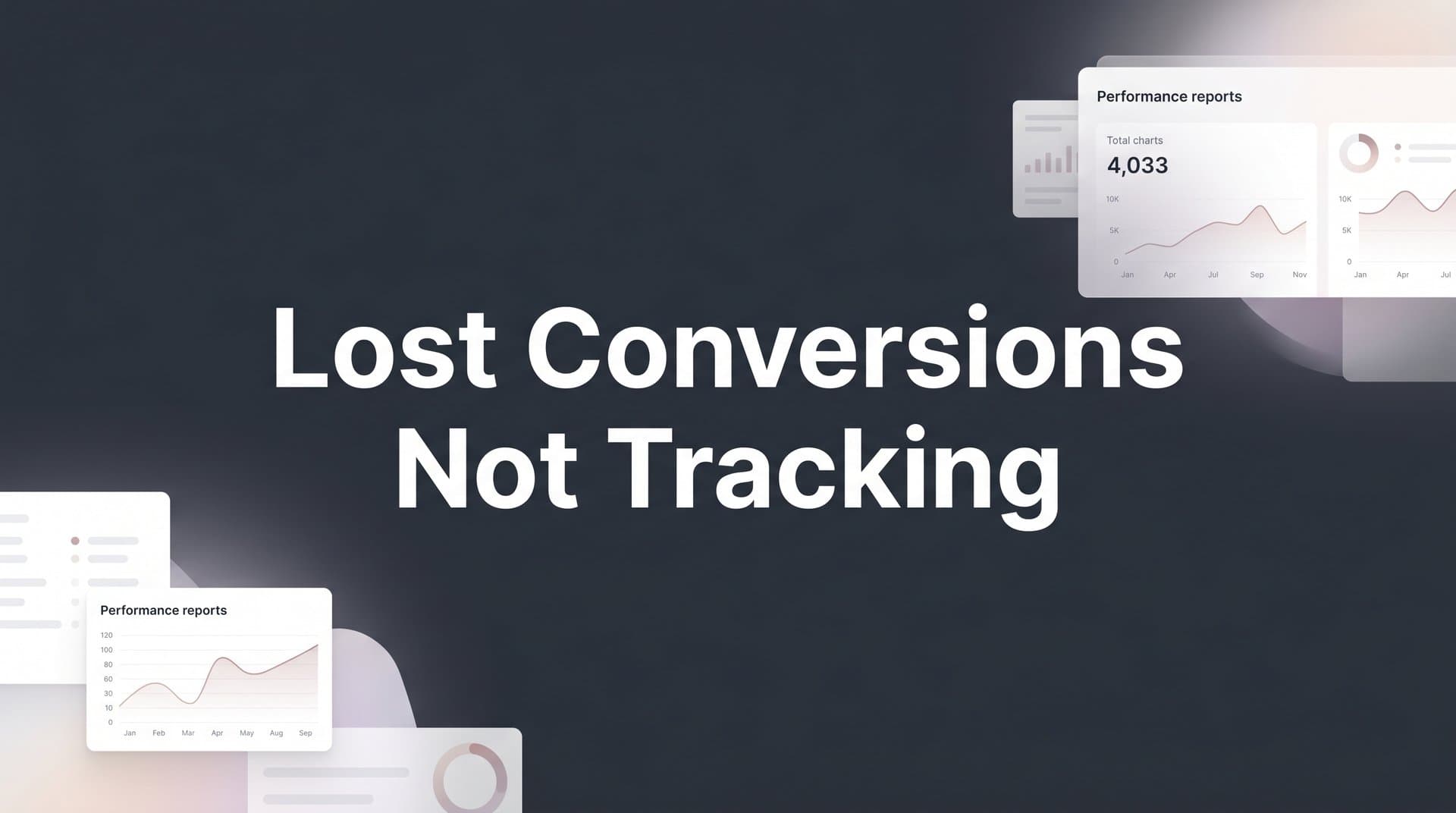 Lost Conversions Not Tracking: How to Find and Fix the Gap