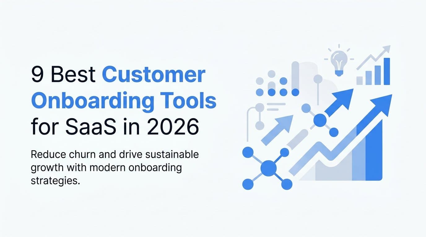 9 Best Customer Onboarding Tools for SaaS in 2026