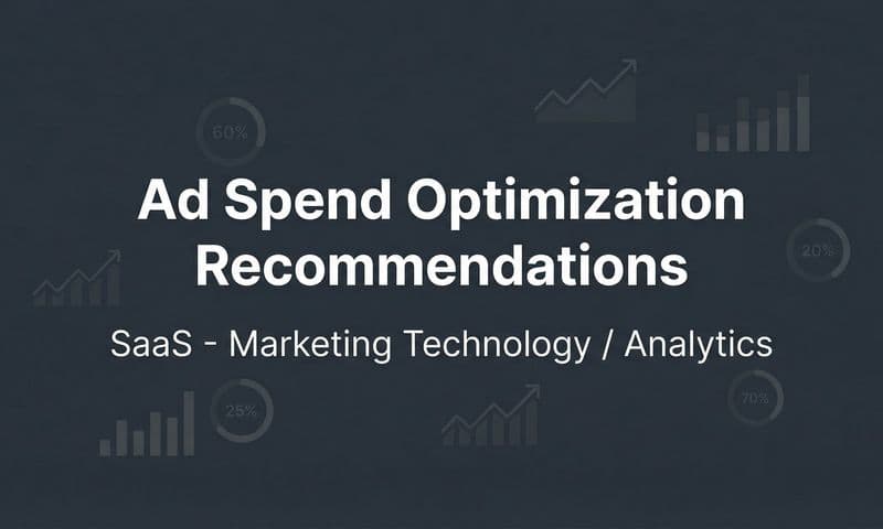 7 Proven Ad Spend Optimization Recommendations to Maximize Your Marketing ROI