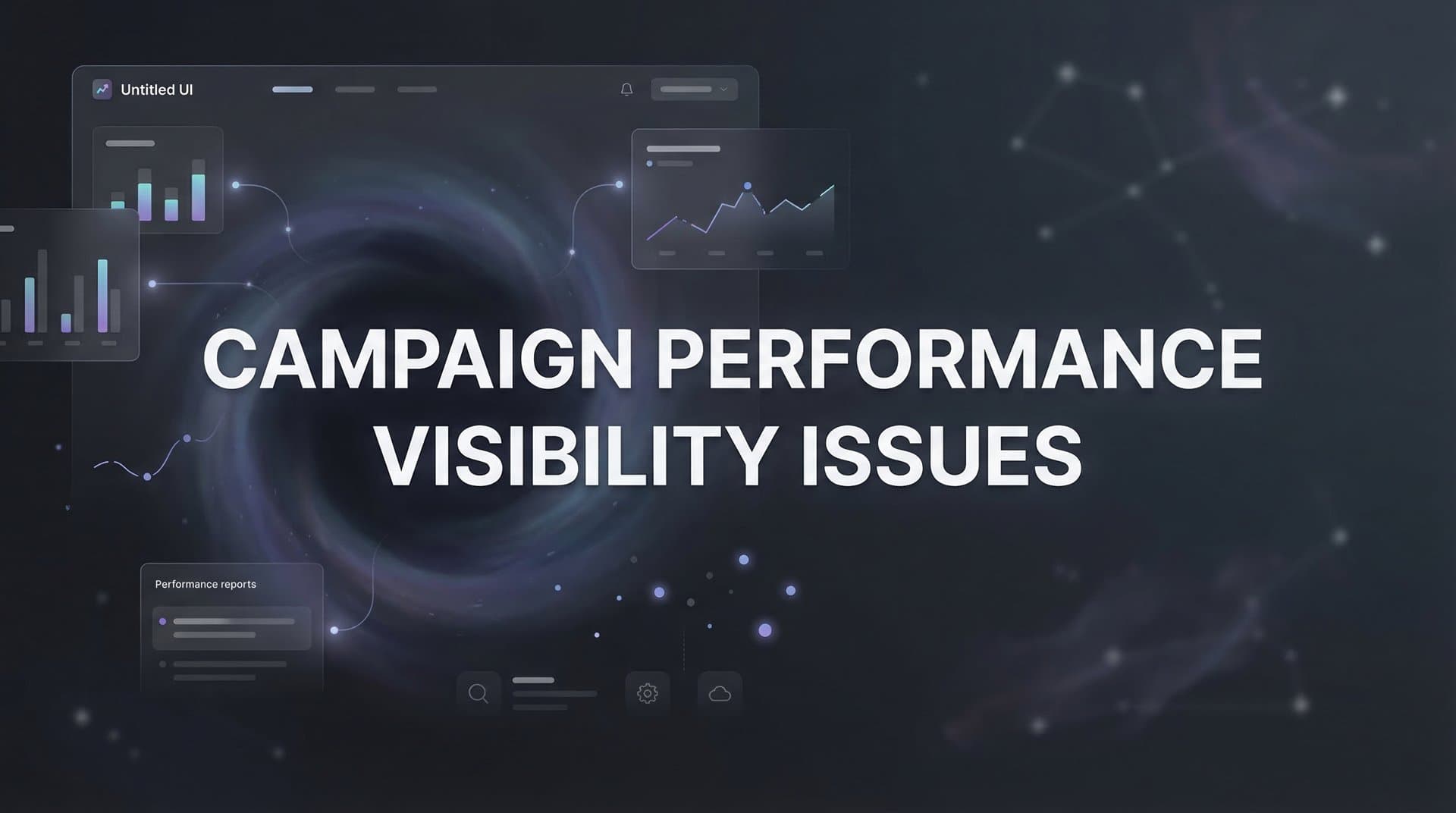 Campaign Performance Visibility Issues: Why Your Marketing Data Is Lying to You (And How to Fix It)