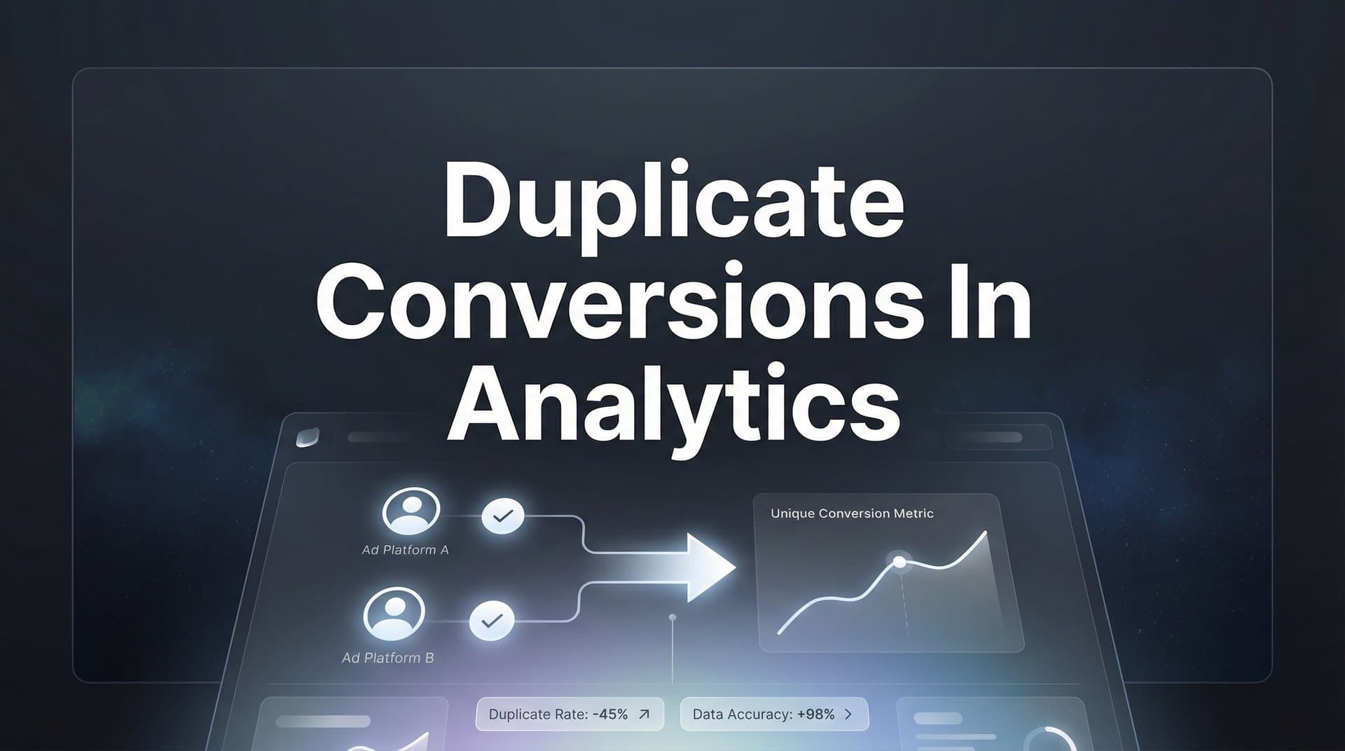 How to Find and Fix Duplicate Conversions in Analytics: A Step-by-Step Guide