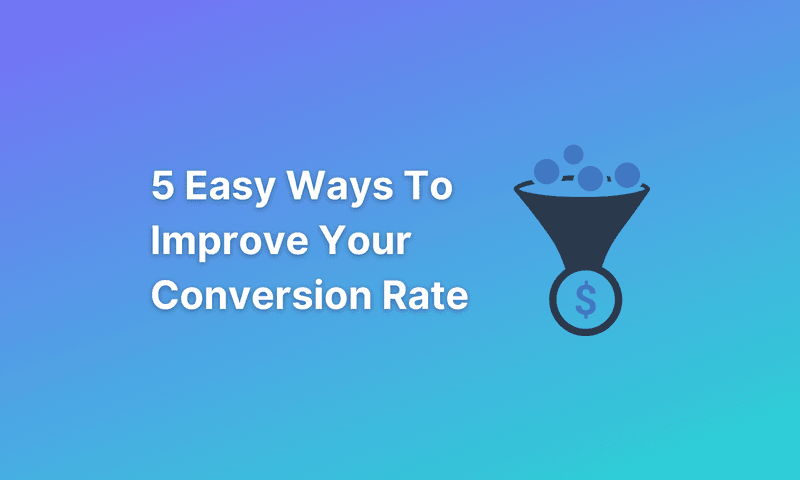 5 Ways To Improve Your Landing Page Conversion Rate