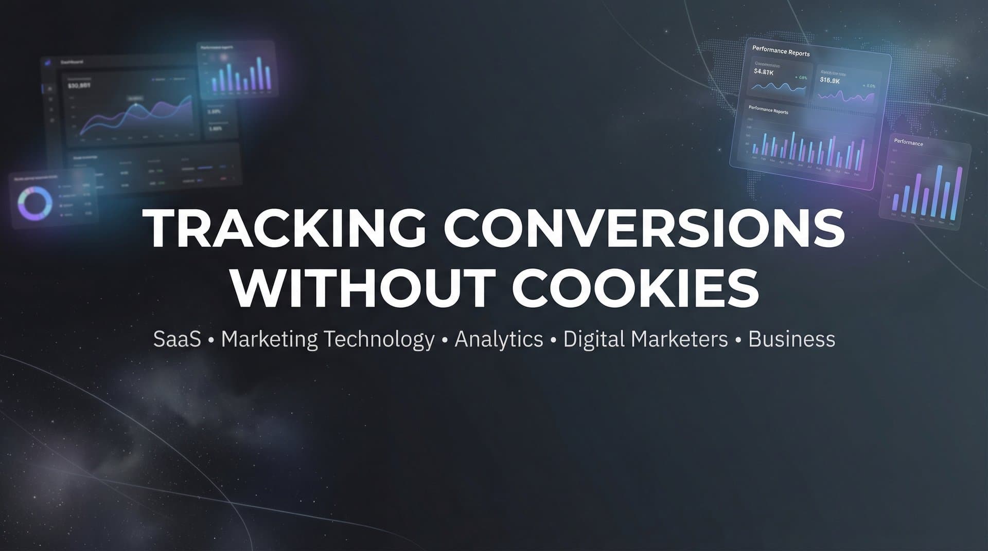 Tracking Conversions Without Cookies: A Complete Guide for Modern Marketers