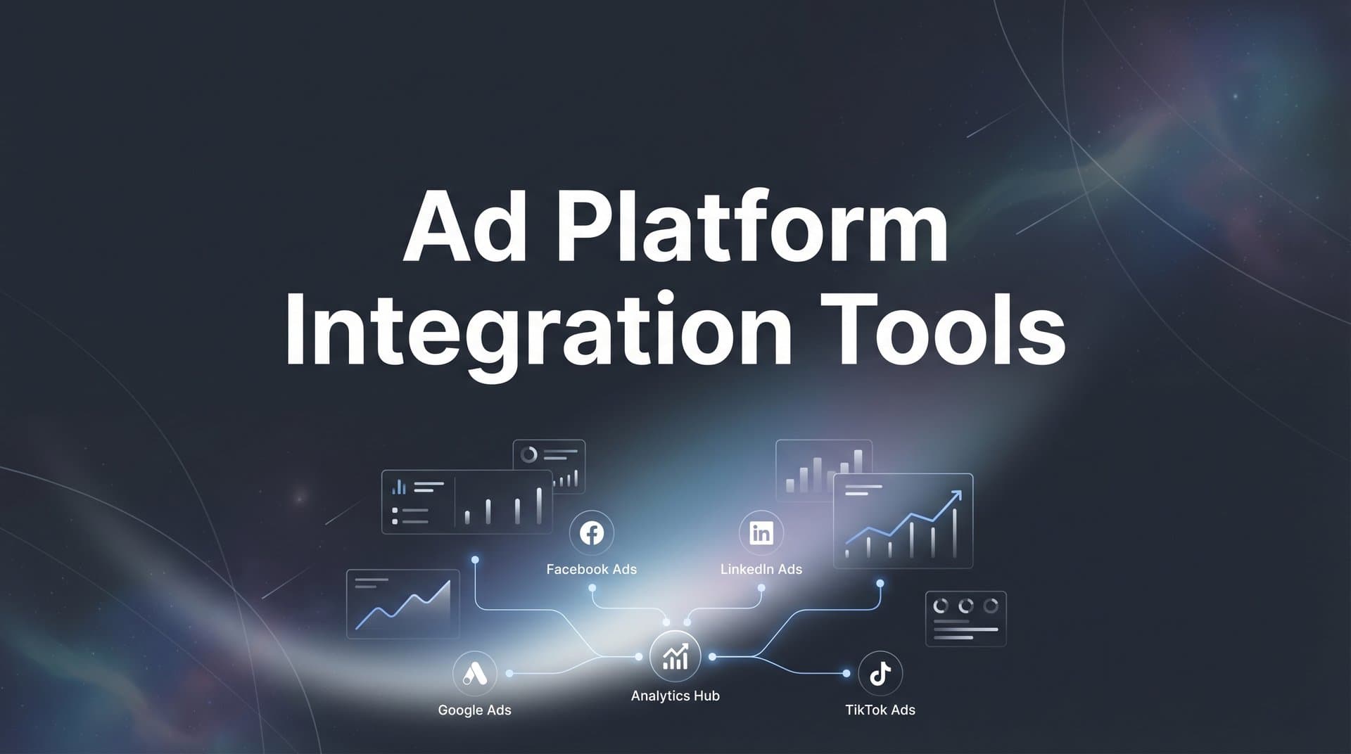 9 Best Ad Platform Integration Tools for Cross-Channel Marketing in 2026
