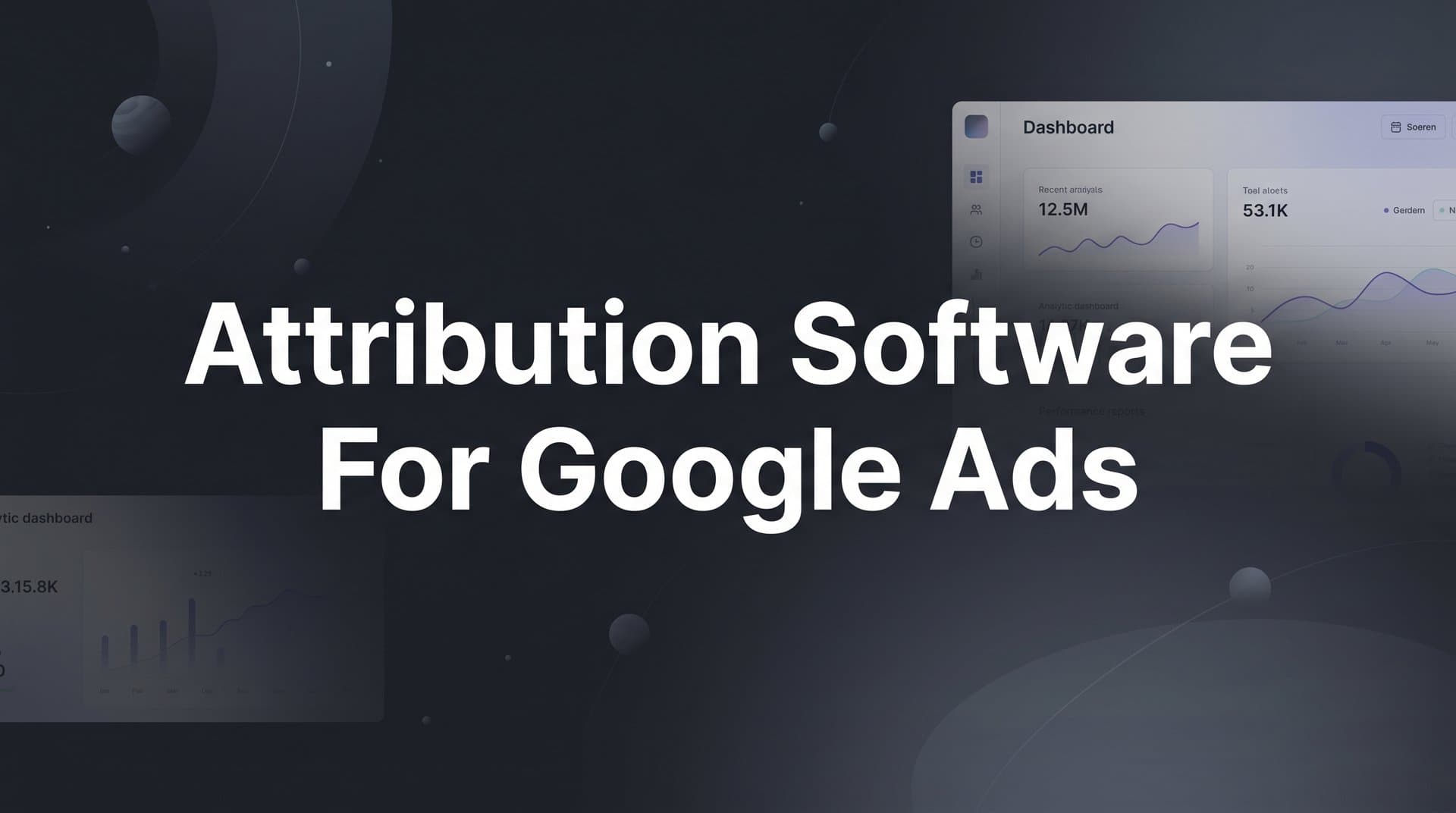 9 Best Attribution Software for Google Ads in 2026