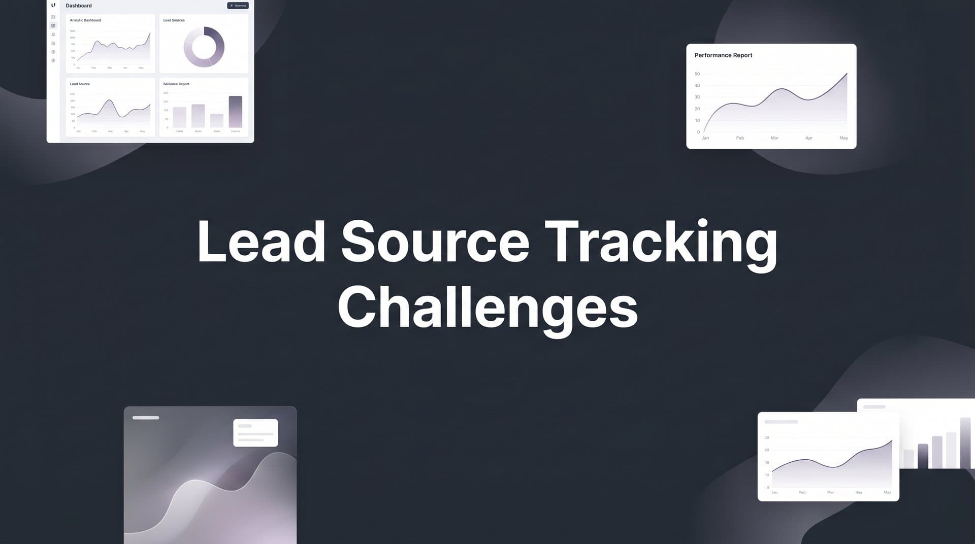 Lead Source Tracking Challenges: Why Most B2B SaaS Teams Get It Wrong