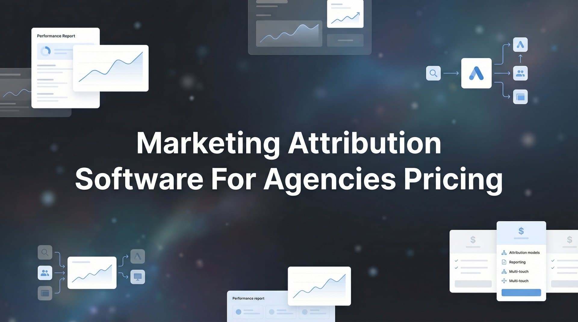 9 Best Marketing Attribution Software for Agencies: Pricing Compared for 2026