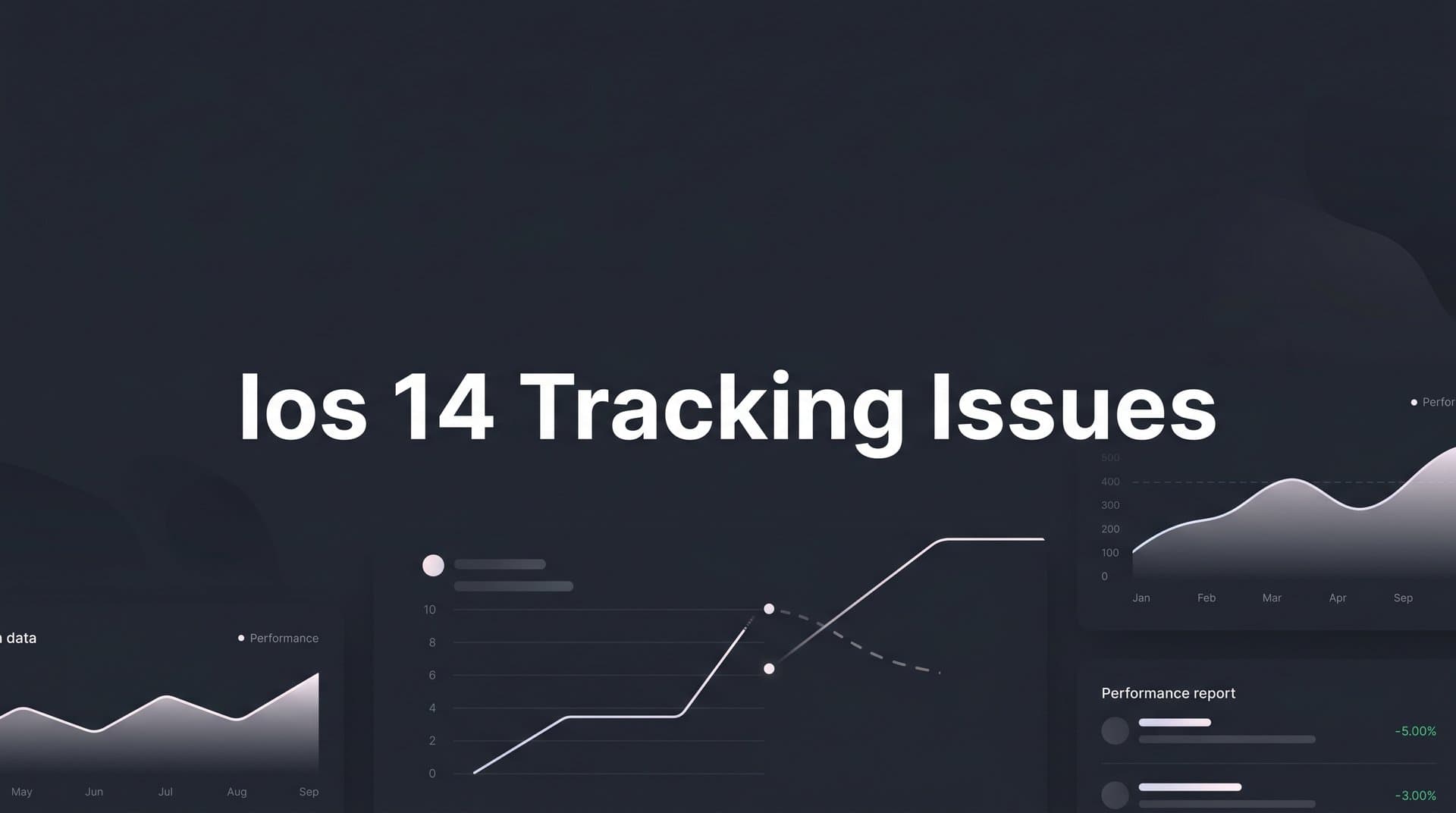 How to Fix iOS 14 Tracking Issues: A Step-by-Step Guide for B2B SaaS Marketers