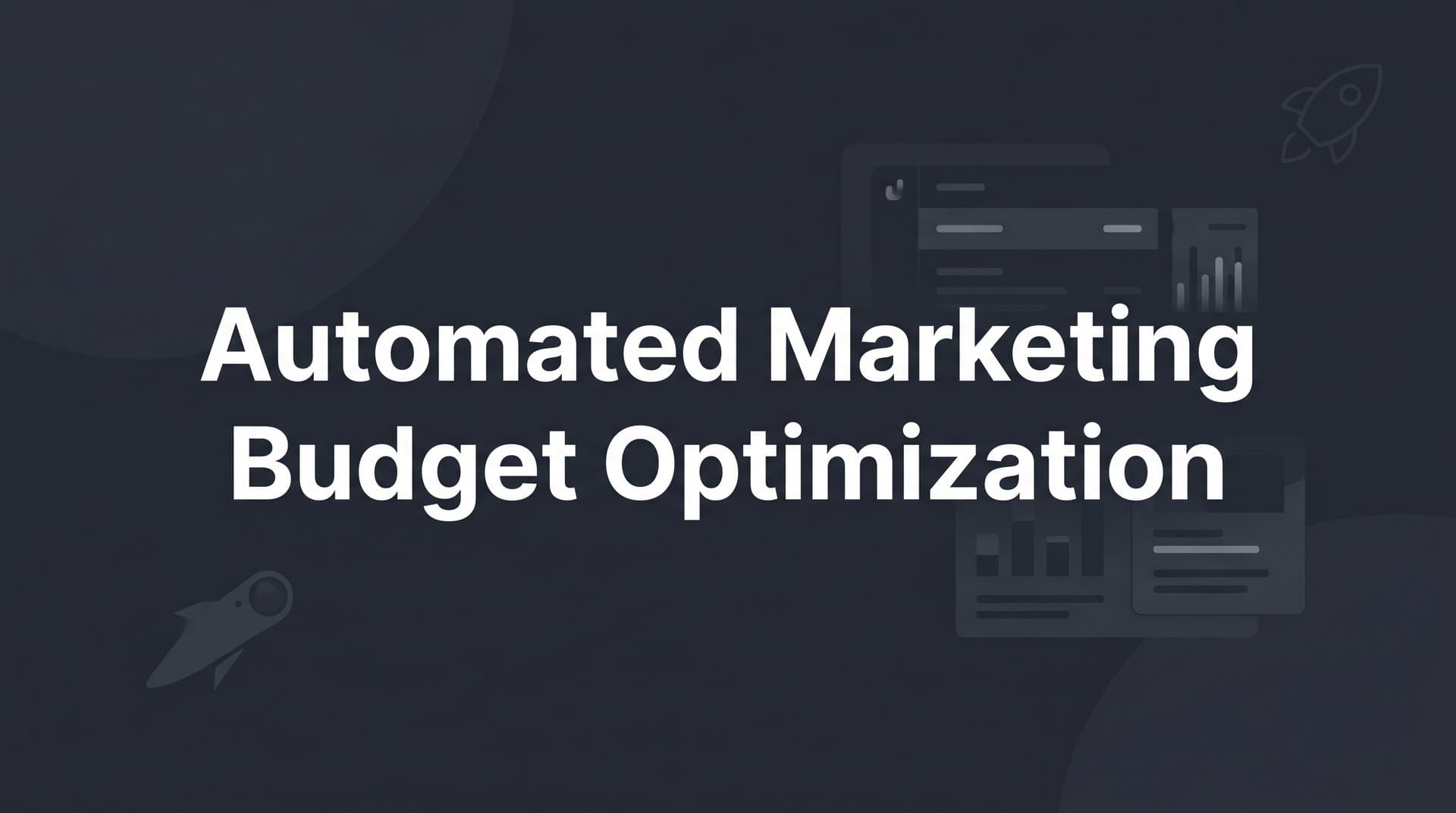7 Proven Strategies for Automated Marketing Budget Optimization