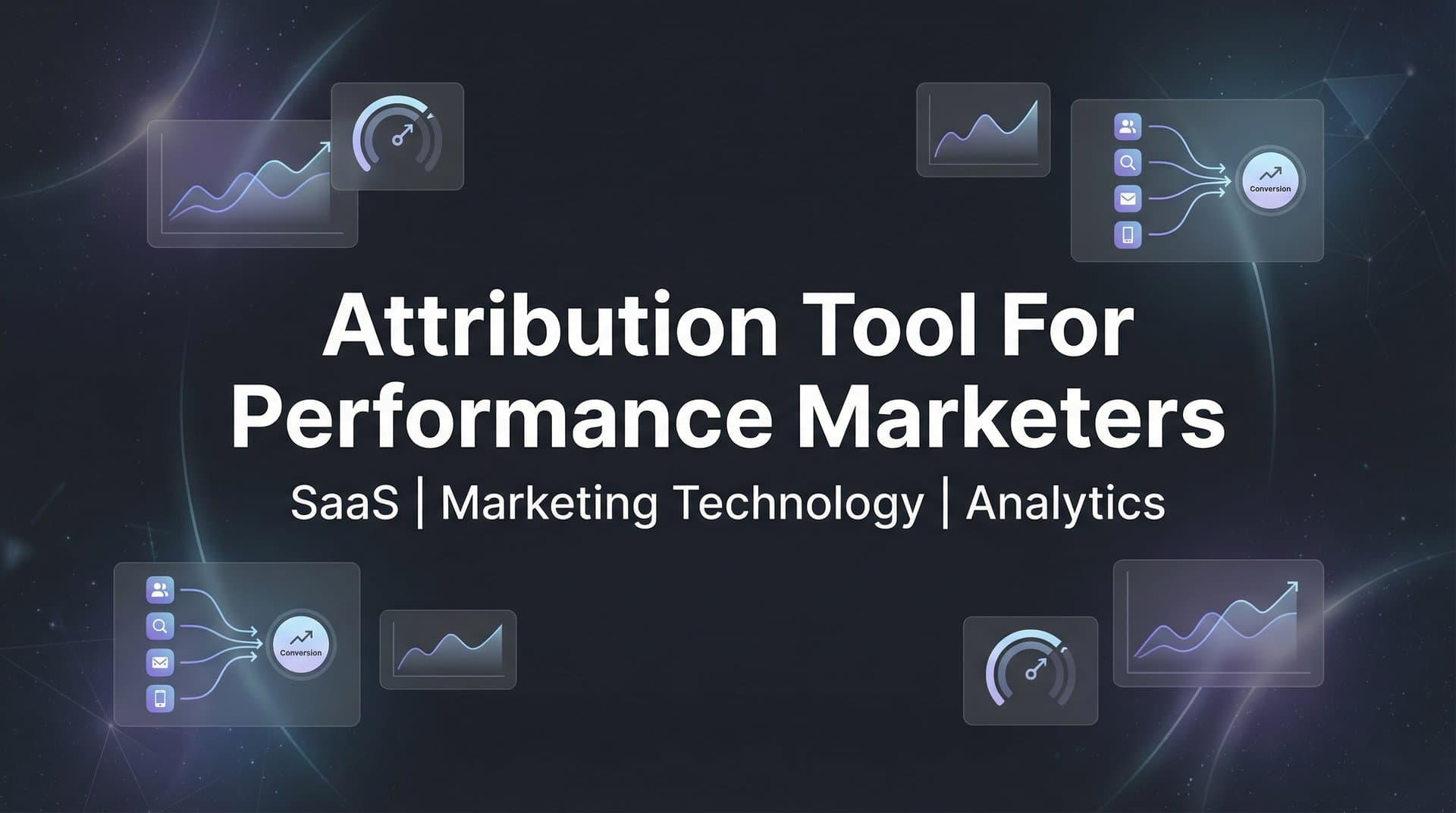 9 Best Attribution Tools for Performance Marketers in 2026