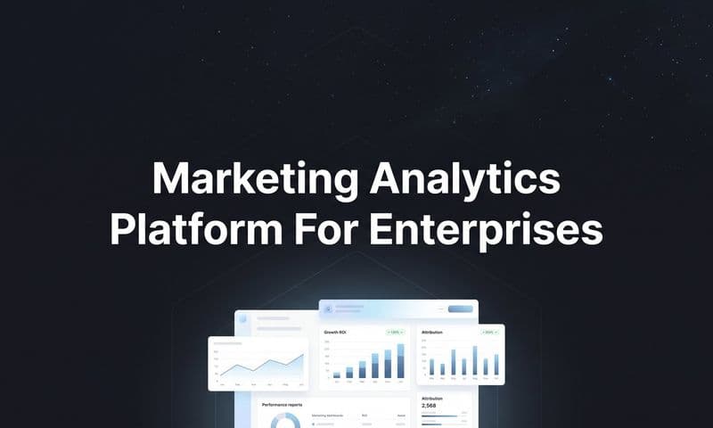 9 Best Marketing Analytics Platforms for Enterprises in 2026