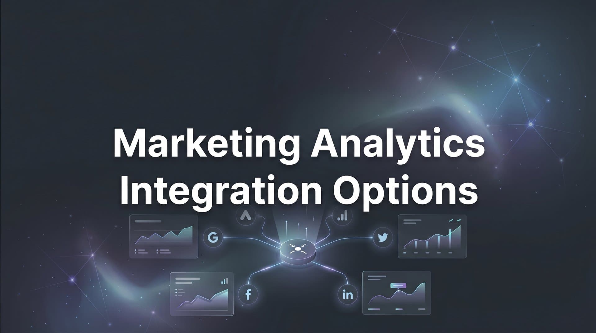 7 Proven Marketing Analytics Integration Strategies to Unify Your Data Stack