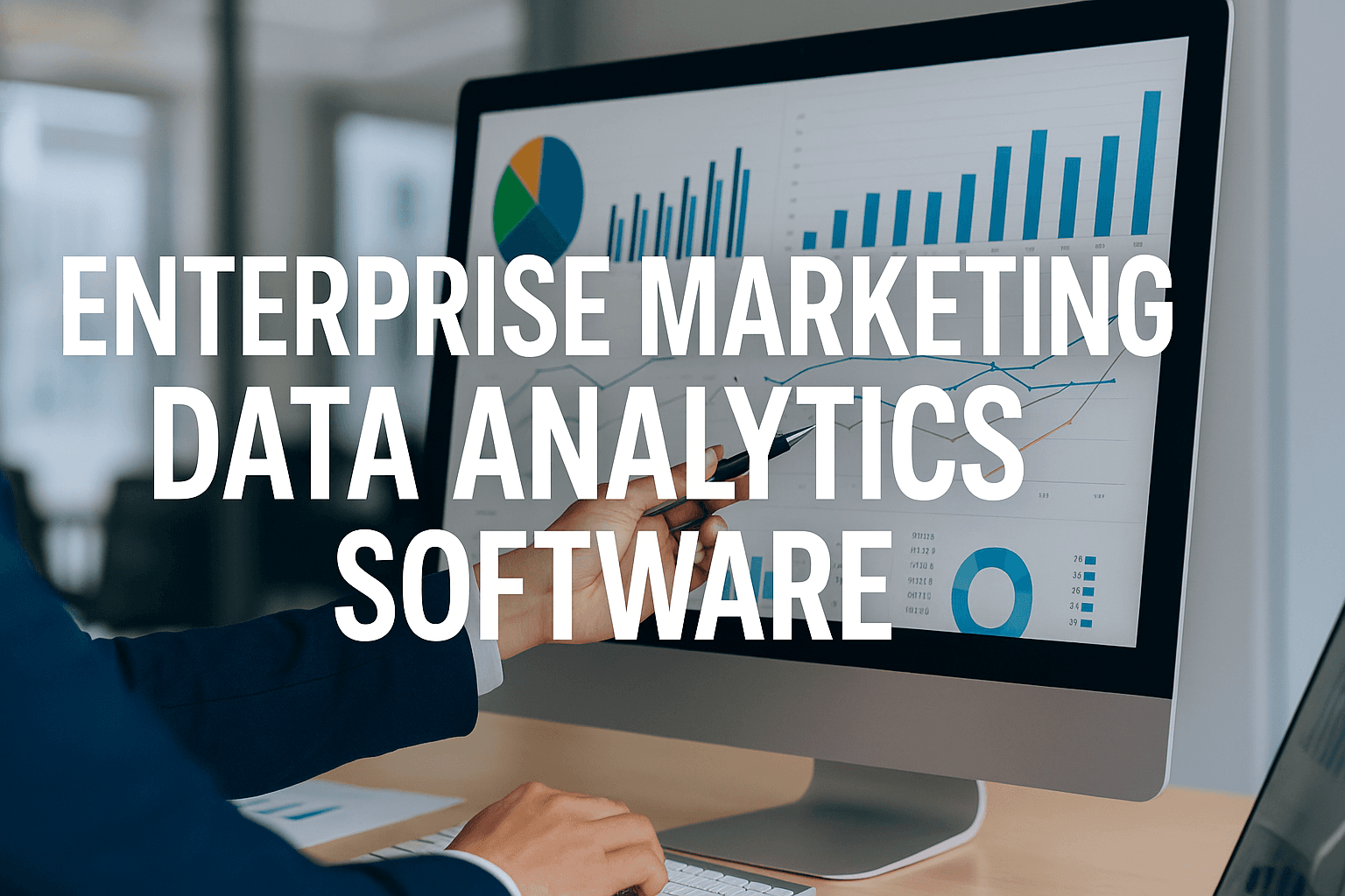 7 Best Enterprise Marketing Data Analytics Software Tools To Maximize ROI