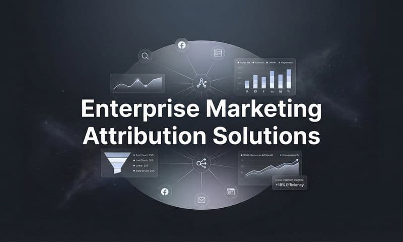 9 Best Enterprise Marketing Attribution Solutions in 2026