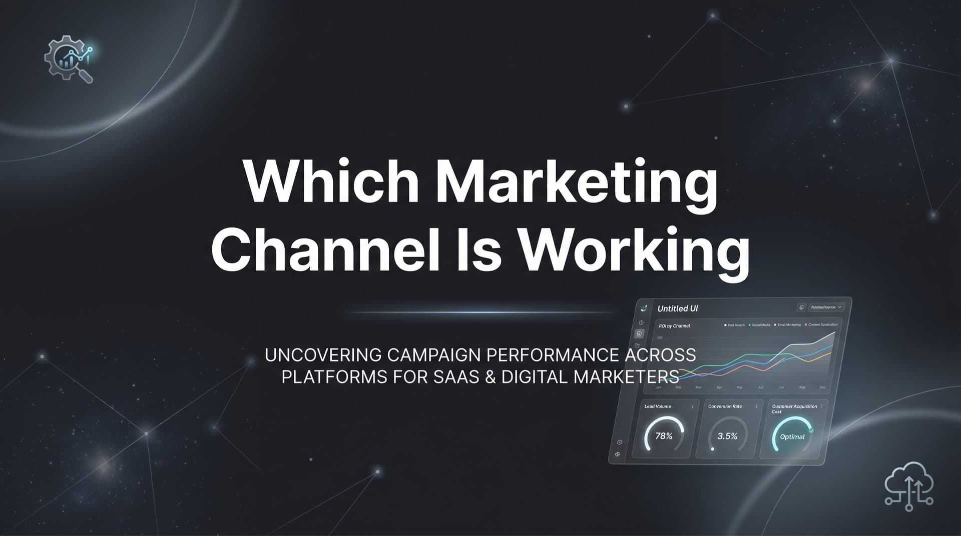 How to Find Which Marketing Channel Is Working: A Step-by-Step Guide to Attribution