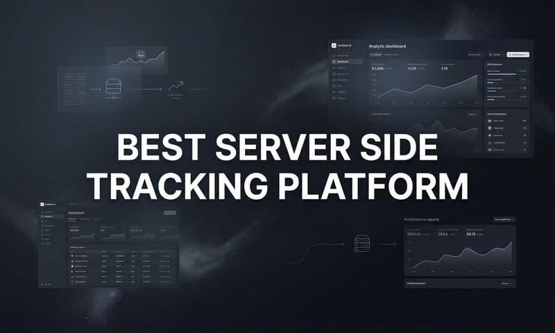 9 Best Server-Side Tracking Platforms for Accurate Marketing Data in 2026